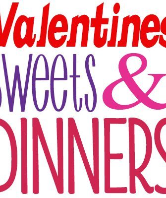 Valentiens Treats and Dinner Ideas