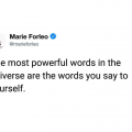 The most powerful words are the ones you say to yourself
